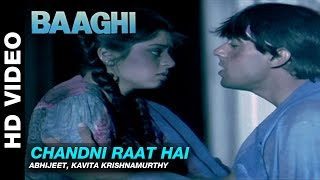 Chandni Raat Hai - Baaghi: A Rebel for Love | Abhijeet & Kavita Krishnamurthy | Salman Khan & Nagma