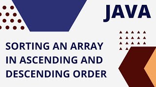 Java program of sorting an array in ascending and descending order.