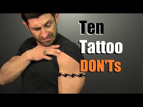 10 Tattoo DON'Ts!! How To Avoid STUPID Tattoos 10 Tattoo DON'Ts!! How To Avoid STUPID Tattoos