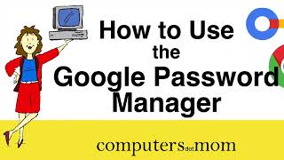 How to Use the Google Password Manager - FREE and Easy