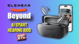 ELEHEAR Beyond Smart Hearing Aid: Tested \u0026 Honest Reviewed!