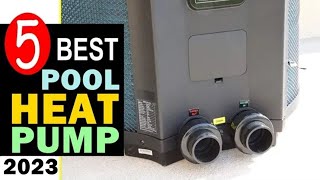 Best Pool Heat Pump 2024 🏆 Top 5 Best Pool Heat Pump Reviews