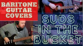 Baritone Guitar Covers: Suds In The Bucket - Sara Evans