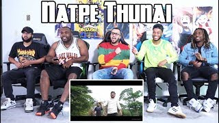 Natpe Thunai | Vengamavan Video Song | Hiphop Tamizha Reaction