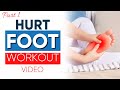 Part 1: Hurt Foot Workout. Exercise You can Do With An Injured Ankle, Foot, Toe