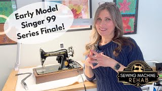 I took a Singer 99 apart and put it back together, will it sew? Early model Singer 99 series Finale!