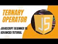 Conditional Ternary Operator Tutorial in JavaScript for Beginners in हिंदी | Class#7