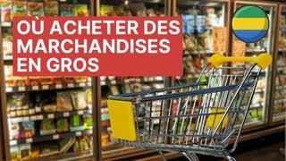 OÙ  acheter la marchandise moins cher à libreville