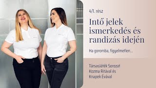 Intő jelek 4/1. rész | ismerkedés és randizás idején | Ha túl goromba, figyelmetlen