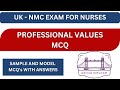 UK NMC CBT EXAM - PROFESSIONAL VALUES MCQ | UK NURSE MCQ  | SAMPLE AND MODEL MCQS ANSWERS