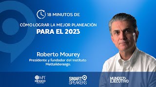Como lograr la mejor planeación para el 2023 - Roberto Mourey