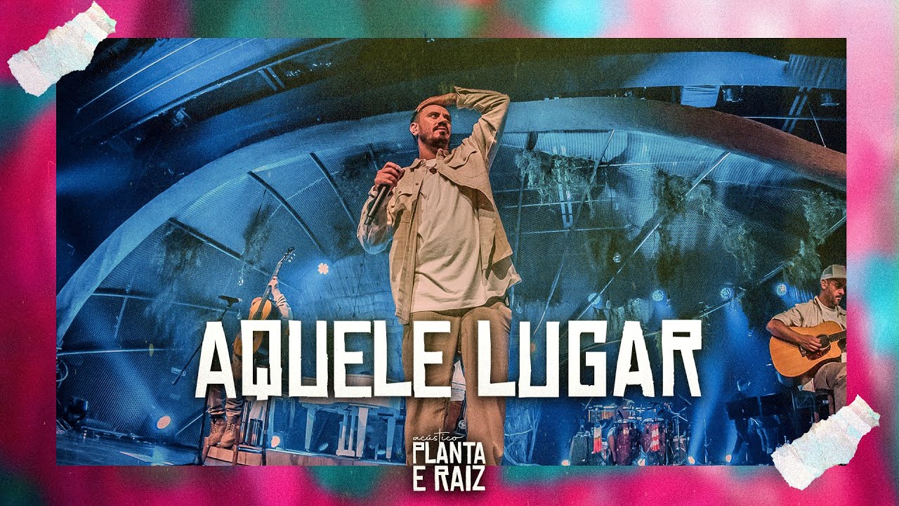 Aquele Lugar Acústico Planta Raiz 2022 Ao Vivo Em Sp Chords