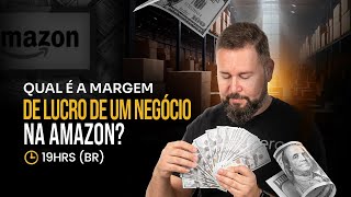 Aquecimento #10 🦅 Qual a margem de lucro de um negocio da Amazon?