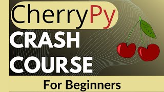 CherryPy [ Python Framework ] Crash Course 2021 For Beginners