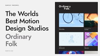 Ordinary Folk — The World's Best Motion Design Studios 1