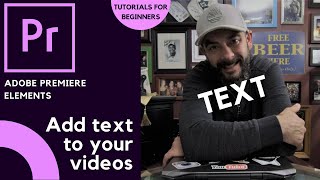 Adobe Premiere Elements 🎬 | How to add text to your videos | Tutorials for Beginners