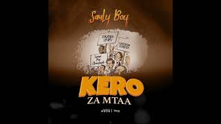 Sauly Boy - Kero Za Mtaa  ( Official Lyrics Audio )