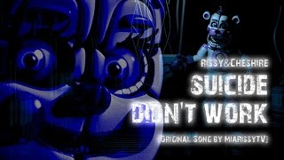 Rissy ft. Cheshire - FNAF Sister Location Song - Suicide Didn't Work (Original MiaRissyTV Song)