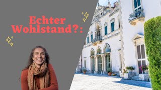 Was ist echter Wohlstand?