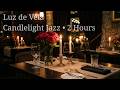 Luz de Vela 🕯️ Candlelight Jazz | 2 Hours BGM | Romantic, Relax, Study