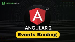 Angular 2 Events Binding | Angular 2 Training | Tutorialspoint