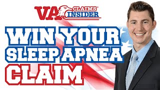 How to Win Your VA Sleep Apnea Claim