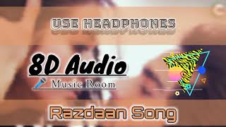 Razdaan Song (8D Audio) || Badnaam | Priyal Gor & Mohit Sehgal || 8D Audio Music Room