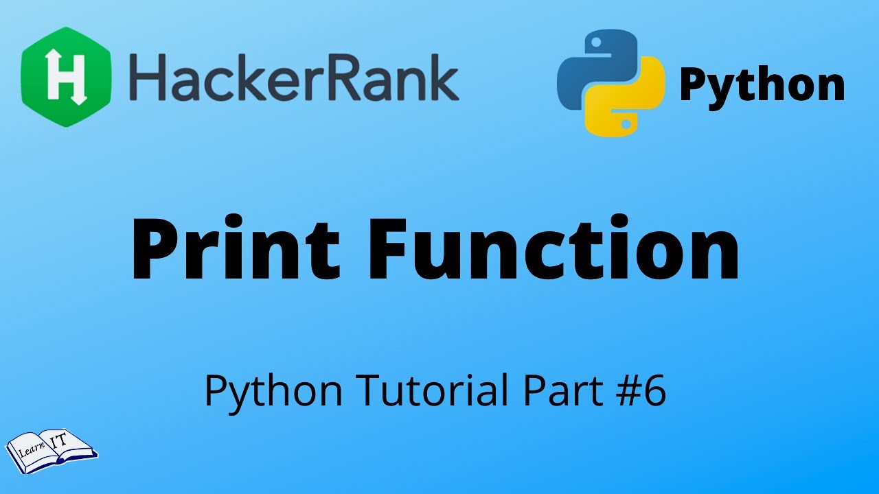 Python Tutorial 6 Print Function Hackerrank Solution Youtube