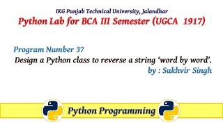 Python Lab Part 37:Design a Python class to reverse a string ‘word by word’.