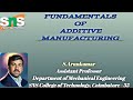 FUNDAMENTALS OF ADDITIVE MANUFACTURING / S.ARUNKUMAR / APME / SNACT