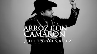 Julión Álvarez y su Norteño Banda - Arroz Con Camarón (Video Lyric)