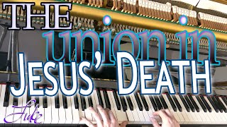 The Union in Jesus' Death • Hymns of Zion 228 • piano hymn performed by Luke Wahl