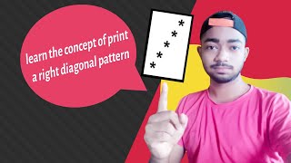 How to print right diagonal pattern in java || Understand the the concept not the code