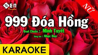 Karaoke 999 Đoá Hồng Tone Nữ Nhạc Sống - Beat Chuẩn Minh Tuyết (Nhạc Hoa Lời Việt)