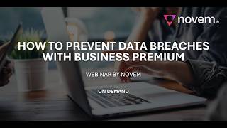 How To Prevent Data Breaches with Business Premium - Novem Webinar - 5th March 2026