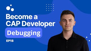 SAP CAP Tutorial for Beginners (Ep18) | Debugging