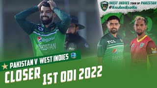 Closer | Pakistan vs West Indies | 1st ODI 2022 | PCB | MO2T