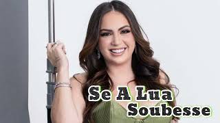 SE A LUA SOUBESSE  - Raphaela Santos 2￼025 novo repertório #brega #musica