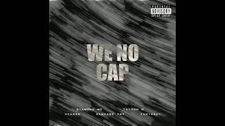 We No Cap (feat. Tayson D, Fekizest, Rampage989, Scarrr prod. QPO)