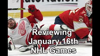 Reviewing January 16th NHL Games