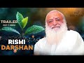 Rishi Darshan Trailer | 154th Edition | October - 2024 | Full HD | Sant Shri Asharamji Bapu