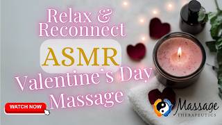 Valentine’s ASMR: Romantic Massage Techniques for Deep Relaxation