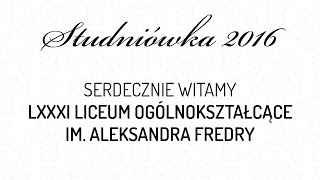 Studniówka LXXXI Liceum Ogólnokształcące im. Aleksandra Fredry