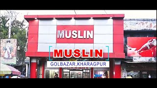 Muslin II Kharagpur Gole Bazar Shop II