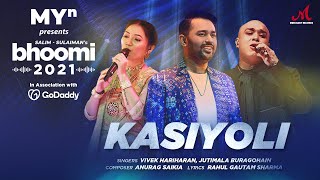 Kasiyoli - MYn presents Bhoomi 2021 | Anurag Saikia | Vivek Hariharan, Jutimala | Rahul GS | Salim M