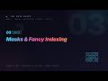 03. Arrays, Masks & Fancy Indexing | Data Science with Python
