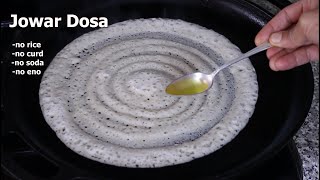 Jowar Dosa Recipe | How to make Jowar Dosa without Rice | Sorgham Millet Dosa | Dosa Recipe