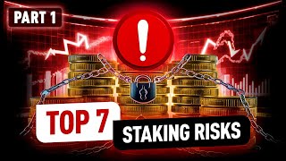 Earning Rewards? Beware These 7 Staking Risks! Part 1