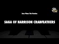 The Saga Of Harrison Crabfeathers - Jazz Practice