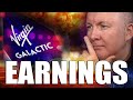 SPCE Stock - Virgin Galactic Earnings CALL - HUGE NIGHT! - Martyn Lucas Investor @MartynLucas